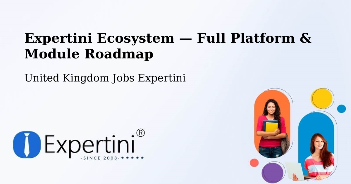 Expertini Ecosystem — Full Platform & Module Roadmap – Great Malvern